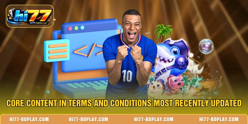 Core content in Terms and Conditions most recently updated