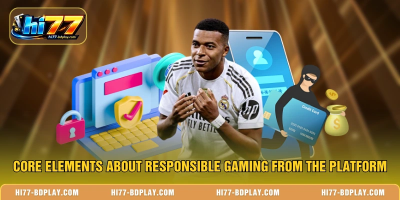 Core elements about Responsible Gaming from the platform