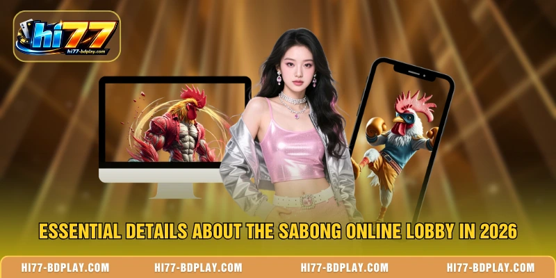 Essential details about the Sabong Online lobby in 2026