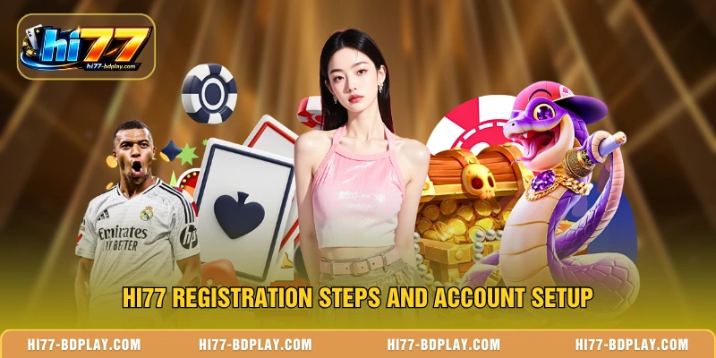HI77 registration steps and account setup