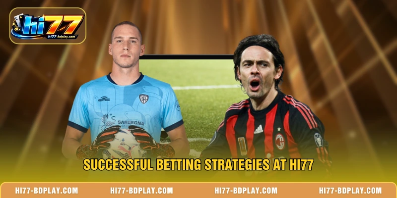 Successful betting strategies at HI77